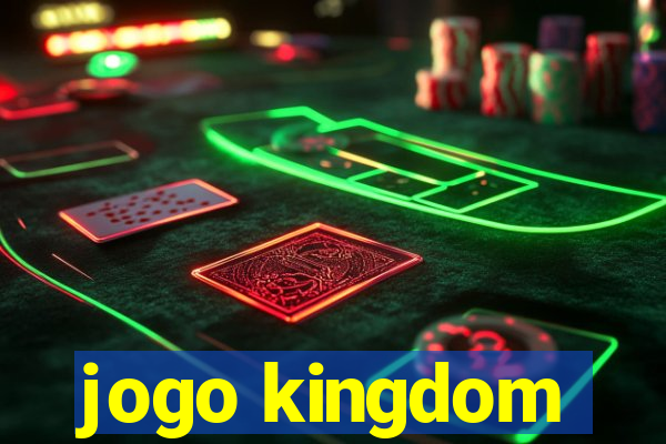 jogo kingdom